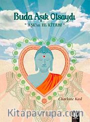 Buda Aşık Olsaydı <br /> Aşk'ın  El Kitabı