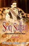 Son Sultan & II. Abdülhamid