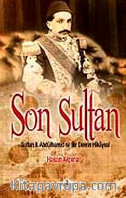 Son Sultan <br /> II. Abdülhamid
