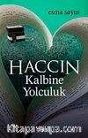 Haccın Kalbine Yolculuk