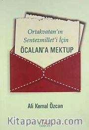 Ortakvatan'ın Sentezmilleti'i İçin Öcalan'a Mektup