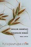 Gençlik Edebiyatı ve İlkgençlik Romanı