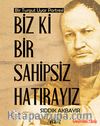 Biz Ki Bir Sahipsiz Hatırayız & Bir Turgut Uyar Portresi