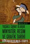 Yasaklı Sanat Olarak Minyatür, Resim ve Grafik Tarihi