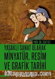 Yasaklı Sanat Olarak Minyatür, Resim ve Grafik Tarihi
