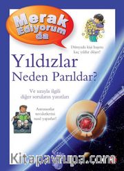 Merak Ediyorum da Yıldızlar Neden Parıldar?