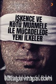 İşkence ve Kötü Muamele ile Mücadelede Yeni İlkeler