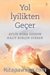 Yol İyilikten Geçer