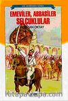 Emeviler Abbasiler Selçuklular