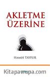 Akletme Üzerine