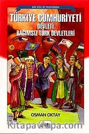 Türkiye Cumhuriyeti Devleti Bağımsız Türk Devetleri