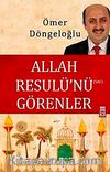 Allah Resulü'nü Görenler