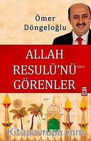 Allah Resulü'nü Görenler