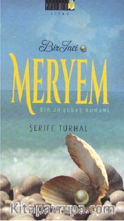 Bir İnci Meryem <br /> Bir 28 Şubat Romanı
