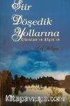 Şiir Döşedik Yollarına Elbistan’ın Afşin’in 
