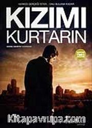 Kızımı Kurtarın <br /> Herkes Gerçeği İster... Onu Bulana Kadar