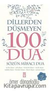 Dillerden Düşmeyen 100 Dua & Sözün Miracı Dua