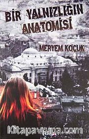 Bir Yalnızlığın Anatomisi