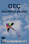Geç Kalınmışlıklara