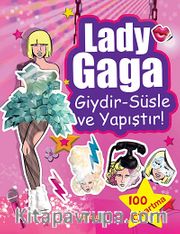 Lady Gaga <br /> Giydir - Süsle ve Yapıştır!