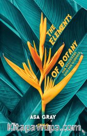 The Elements Of Botany