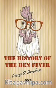 The History of The Hen Fever