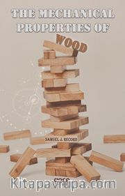 The Mechanical Properties of Wood