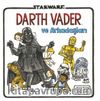 Starwars - Darth Vader ve Arkadaşları