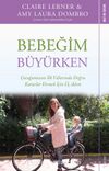 Bebeğim Büyürken & Çocuğunuzun İlk Yıllarında Doğru Kararlar Vermek İçin Üç Adım