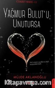 Yağmur Bulutu Unutursa / Cesaret Serisi 2