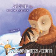 Anne ile Kucaklaşmak