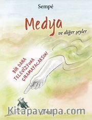 Medya ve Diğer Şeyler