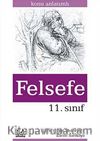 11. Sınıf Felsefe Konu Anlatımlı Yardımcı Ders Kitabı