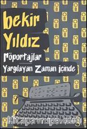 Röportajlar <br /> Yargılayan Zaman İçinde