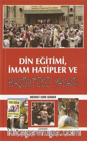 Din Eğitimi, İmam Hatipler ve Başörtüsü Yasağı