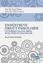 Endüstri ve Örgüt Psikolojisi ve İlişkili Alanlarda Kullanılan Ölçekler Başvuru Kitabı