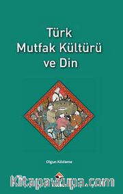 Türk Mutfak Kültürü ve Din