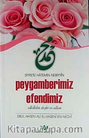 Siyretü Hatemin-Nebiyyin Peygamberimiz Efendimiz (s.a.v.)