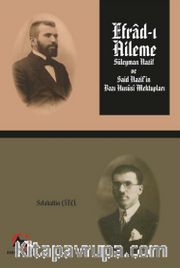 Efrad-ı Aileme <br /> Süleyman Nazif ve Said Nazif’in Bazı Hususi  Mektupları