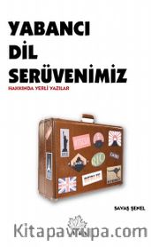 Yabancı Dil Serüvenimiz
