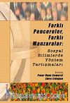 Farklı Pencereler, Farklı Manzaralar: Sosyal Bilimlerde Yöntem Tartışmaları