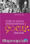 Türk ve Dünya Sinemasında Çocuk İmgesi
