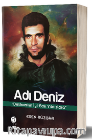 Adı Deniz <br /> Delikanlım İyi Bak Yıldızlara