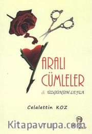 Yaralı Cümleler <br /> Üzgünüm Leyla