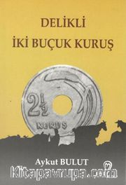 Delikli İki Buçuk Kuruş