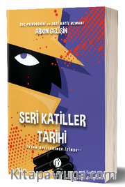 Seri Katiller Tarihi <br /> İnsan Avcılarının İzinde