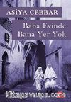 Baba Evinde Bana Yer Yok