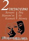 2 Ortaoyunu / Revani Hanım'ın Kısmeti / İbiş ile Memiş