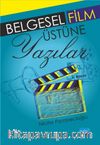 Belgesel Film Üstüne Yazılar