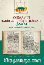 Osmanlı Tarih ve Hukuk Istılahları Kamusu